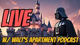 Disney Theme Parks Talk w/ Walt's Apartment Podcast | LIVE