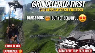 GRINDELWALD FIRST | TOP OF ADVENTURE| SWITZERLAND CLIFF WALK| FIRST FLYER FIRST GLIDER| AUGUST 2023