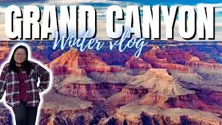 Grand Canyon Travel Vlog | Where To Eat & Stay | South Rim Solo Trip