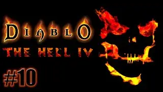 Прохождение Diablo: THE HELL 4 [Pre-Alpha] v0.120. Guardian. IronMan. Знакомство. #10
