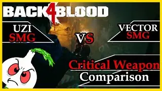 Back 4 Blood: UZI VS VECTOR SMG// A CRITICAL COMPARISON