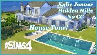 The Sims 4 - Kylie Jenner Hiddel Hills - No CC House Tour!