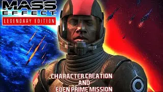 Mass Effect 1 Legendary Edition | Character Creation + Eden Prime Mission