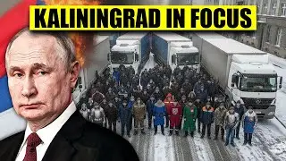 KALININGRAD COLLAPSE: 18,000 Truckers Abandoned as Borders Close and Factories Go Silent