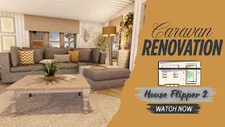 House Flipper 2 - The Caravan Renovation