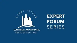 Expert Forum Series: The State of Commercial Real Estate in Rhode Island