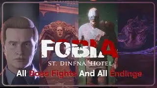 Fobia - St. Dinfna Hotel &bull; All Boss Fights &bull; All Endings