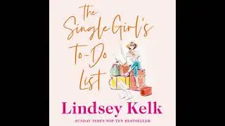 Single Girl&rsquo;s To-Do List - Lindsey Kelk