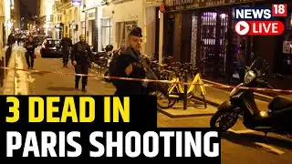 Paris Shooting Live Updates | Central Paris Shooting | Three Dead In Paris  Shooting | News18 Live