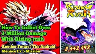 How To Inflict Over 3 Million Damage With Rising Rush ? Android Menace[Ex5] | Db legends