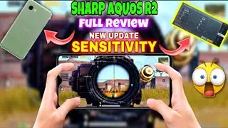 SHARP AQUOS R2🔥NEW UPDATE SENSITIVITY & 100% REAL REVIEW MY PERSONAL EXPERIENCE 🥺 | PUBG & BGMI
