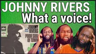 First time listening to JOHNNY RIVERS - The poor side of town REACTION