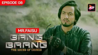 Bang Baang Full Episode 8  | Mr. Faisu | Shreya Gupto,Aayam Mehta,Faisal Shaikh,Ruhi Singh