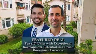 Featured Deal - Ten 10 Units with Exceptional Development Potential in a Prime Koreatown Location