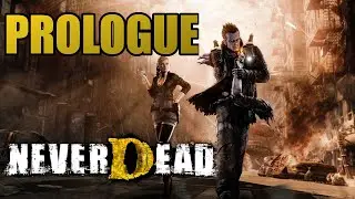 NeverDead - Prologue