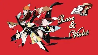 Persona 5 Royal Rose And Violet Mod, A Nova Jornada da Louca Come&ccedil;a!
