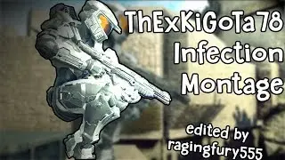 ThExKiGoTa78 Infection Montage | Edited by ragingfury555