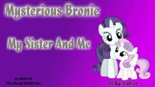 MLP: My Sister And Me