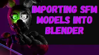 How To Import An SFM Model Into Blender (And Remove Skins)