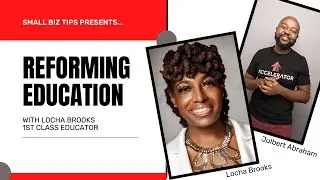 Reforming Education in 2022 with Locha Brooks