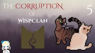 Romance and War Crimes (LifeGen: Corruption of WispClan ft. Flutterblink -- Part 5)