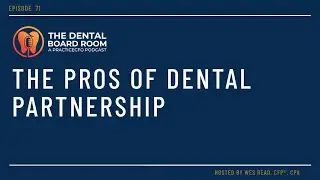 Pros of Dental Partnerships