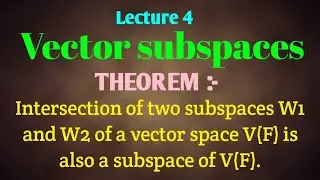 Theorem :- intersection of two Vector subspace | vector subspace |  linear algebra | Akash Tripathi