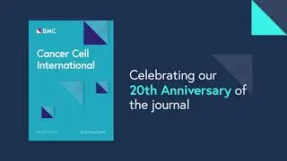 Cancer Cell International: 20 years of novel cancer studies