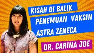 Penjelasan Lengkap Prof Dr Carina Joe Mengenai Vaksin AstraZeneca