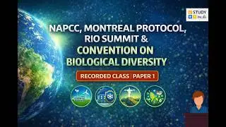 NAPCC, Montreal Protocol, Rio Summit & Convention on Biological Diversity | Recorded Class