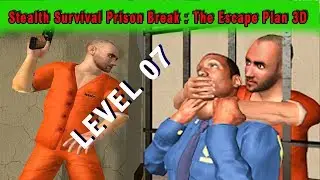 stealth survival prison break the escape plan 3d| best android gameplay| youtube video| level 07