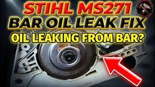 Stihl Chainsaw Bar Oil Leak Fix &ndash; Quick DIY Repair for MS 271