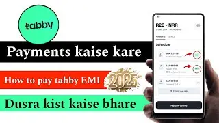 How to pay Tabbi EMI | Tabbi payments kaise kare 2025 | Tabbi ka second installment kaise paise