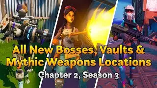 FORTNITE - All New Bosses, Vaults & Mythic Weapons - Chapter 2, Season 3