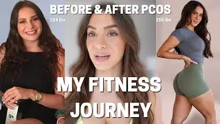 How I Transformed My Body | PCOS, getting off birth control, weight loss, gym anxiety, workout tips