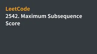 LeetCode | 2542. Maximum Subsequence Score | 中文解說