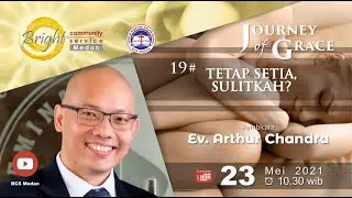 BCS Medan Sunday Service | 23 May 2021 | Ev. Arthur Chandra