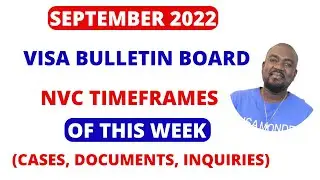 SEPTEMBER 2022 VISA BULLETIN | NVC UPDATE OF THIS WEEK 09/06 /2022