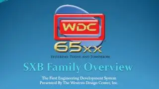 WDC 65xx Xxcelr8r SXB Family Overview