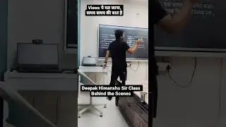 Deepak Himanshu Sir class behind the Scenes