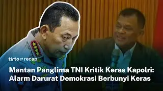 Gatot Nurmantyo Singgung Kapolri di Hadapan Mahasiswa: Alarm Demokrasi Berbunyi Keras | Tirto Recap