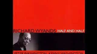 Richard Wyands Trio (Peter Washington & Kenny Washington) - P. S.  I Love You (1999 Criss Cross)