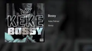 Keke Palmer - Bossy (Official Audio)