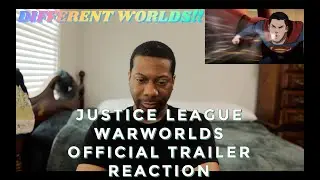 JUSTICE LEAGUE WARWORLD OFFICIAL TRAILER REACTION