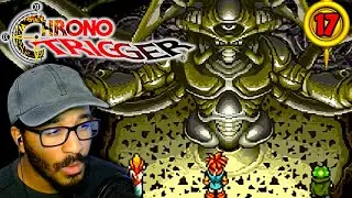 The Final Battle Has Arrived... | Chrono Trigger [Part 17]