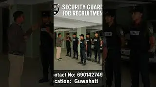 security guard job in guwahati Best security service #job #securityguard #staffofficer  #security