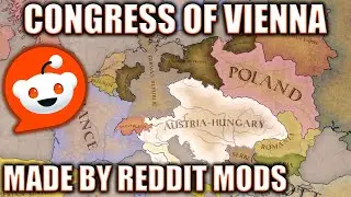 What if Reddit Mods Made the Congress of Vienna? - HOI4 Timelapse