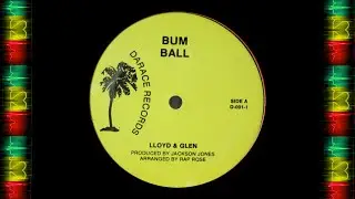Bum Ball - Lloyd & Glen with I Roy
