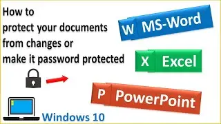 How to protect your documents - Word , Excel, PowerPoint | Windows 10 | Tech Knowledge Tutor