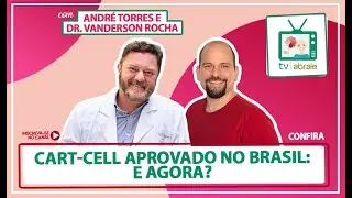 Cart-Cell aprovado no Brasil: e agora?